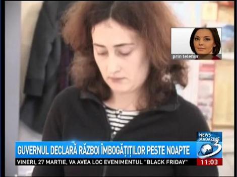 Guvernul declară război &icirc;mbogăţiţilor peste noapte