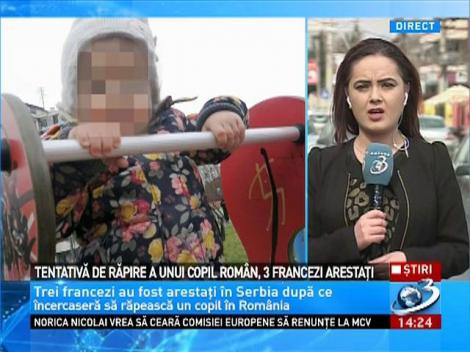 Trei francezi au fost arestaţi &icirc;n Serbia după ce &icirc;ncercaseră să răpească un copil &icirc;n Rom&acirc;nia