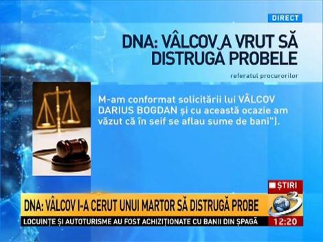 DNA: Darius V&acirc;lcov i-a cerut deputatului Bărbulescu să distrugă probe aflate &icirc;ntr-un seif