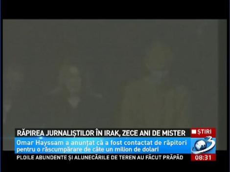 Răpirea jurnaliştilor &icirc;n Irak, 10 ani de mister