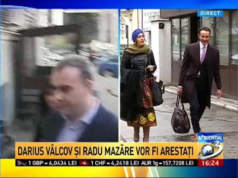 Darius V&acirc;lcov şi Radu Mazăre vor fi arestaţi