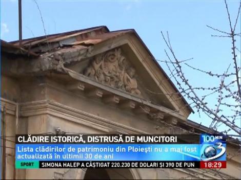 Clădire istorică, distrusă de muncitori