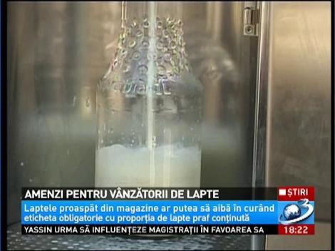 Amenzi pentru vânzătorii de lapte