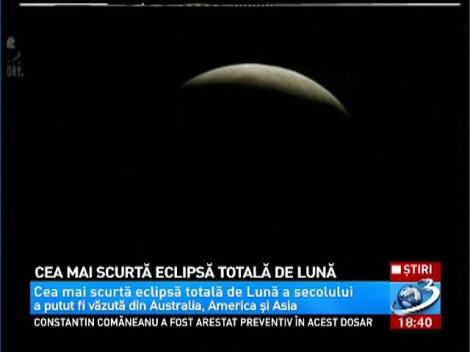 Cea mai scurtă eclipsă totală de Lună