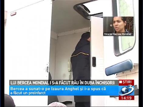 Lui Bercea Mondial i s-a făcut rău în duba închisorii