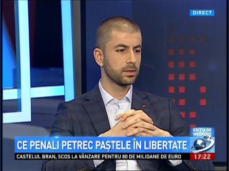 Ediţie de Weekend: Ce penali îşi petrec Paştele în libertate