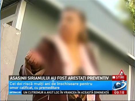 Asasinii sirianului au fost arestaţi preventiv