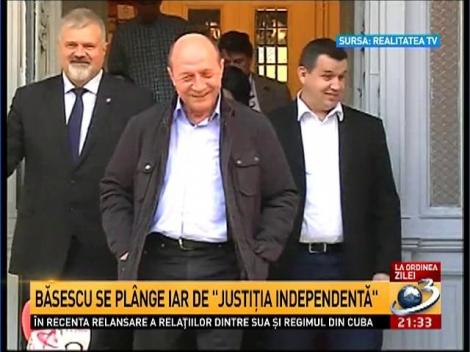 La Ordinea Zilei: Băsescu se plânge iar de "justiţia independentă"