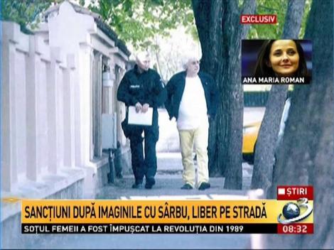 SANCŢIUNI după imaginile cu Adrian S&acirc;rbu, liber pe stradă