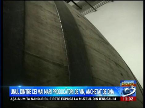 Unul dintre cei mai mari producători de vinuri, în vizorul DNA