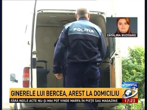 Ginerele lui Bercea, arest la domiciliu