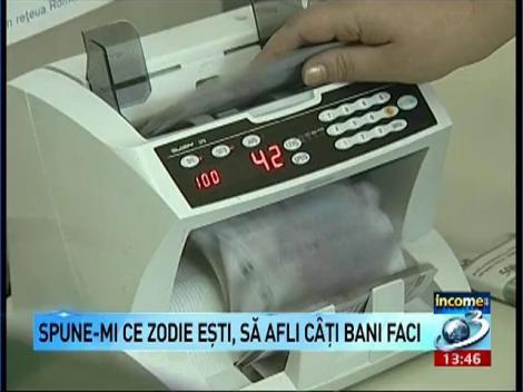 Income. Spune-mi ce zodie eşti, să afli câţi bani faci