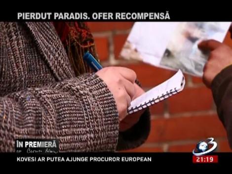 &Icirc;n Premieră: Pierdut paradis. Ofer recompensă