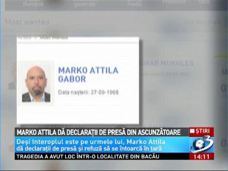 Marko Attila dă declaraţii de presă din ascunzătoare