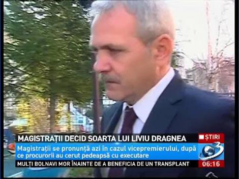 Magistraţii decid soarta lui Liviu Dragnea
