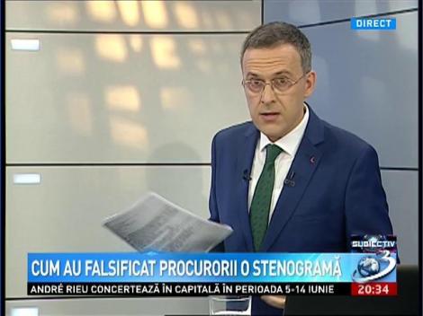 Cum au falsificat procurorii o stenogramă