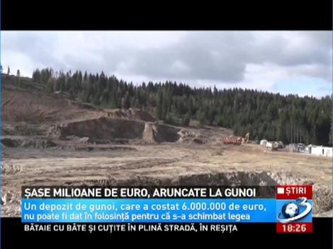 Şase milioane de euro, aruncate la gunoi