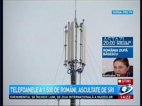 Telefoanele a peste 1.500 de români sunt ascultate de SRI