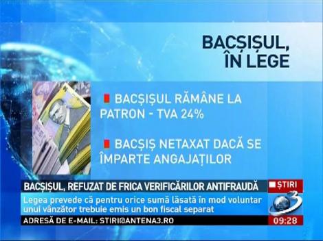 Bacşişul, refuzat de frica verificărilor antifraudă