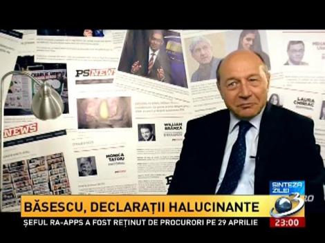 Sinteza Zilei: Traian Băsescu, declaraţii HALUCINANTE