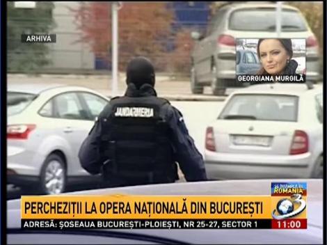 Percheziţii la Opera Naţională Bucureşti