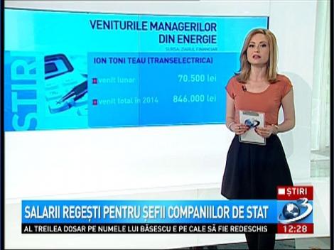 Salarii regeşti pentru şefii companiilor de stat