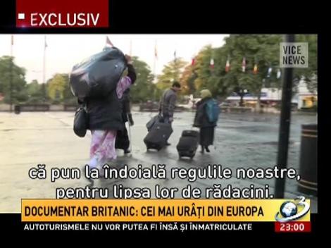 Documentar britanic: Cei mai ur&acirc;ţi din Europa