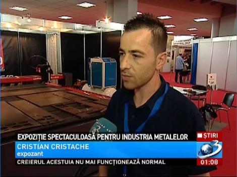 Expoziţie spectaculoasă pentru industria metalelor