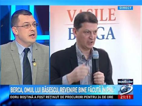 Subiectiv: Berca, omul lui Băsescu, revenire făcută &icirc;n PNL