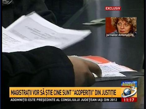Magistraţii vor să ştie cine sunt "acoperiţii" din Justiţie