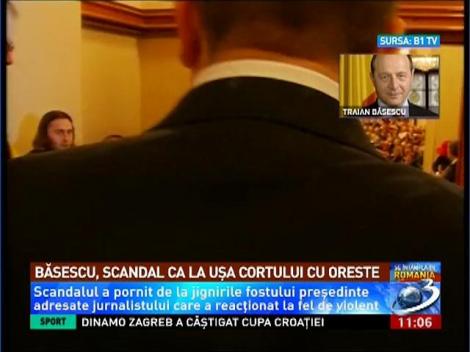 Băsescu, scandal ca la uşa cortului cu Oreste