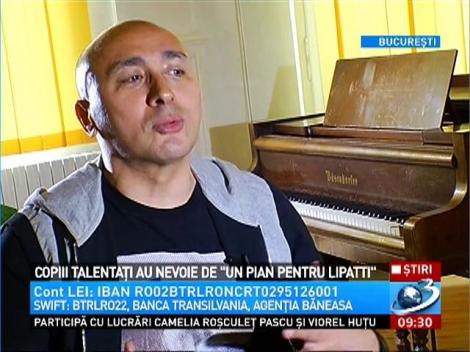 Copiii talentaţi au nevoie de "Un pian pentru "Lipatti"