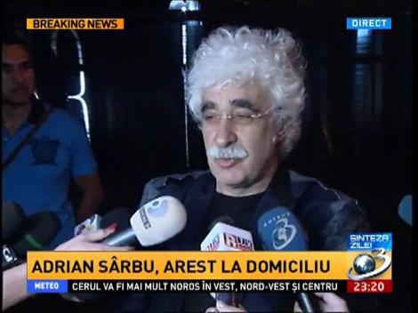 Adrian Sârbu, arest la domiciliu