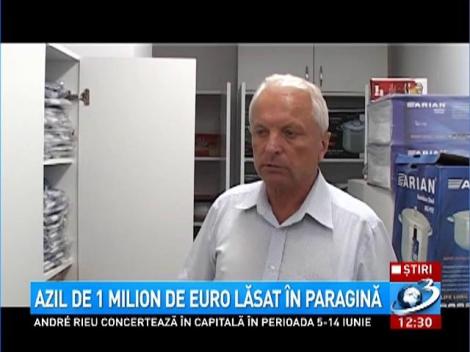 Azil de 1 milion de euro lăsat în paragină