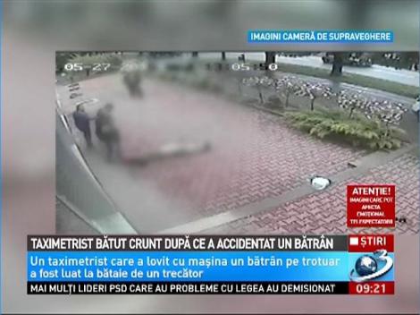 Taximetrist bătut crunt după ce a accidentat un bătr&acirc;n