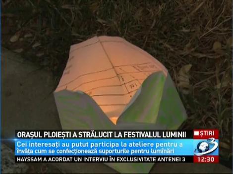 Oraşul Ploieşti a strălucit la Festivalul Luminii