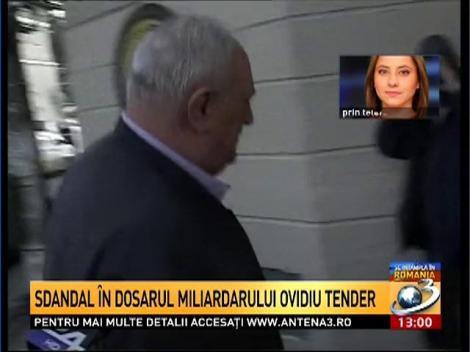 Scandal &icirc;n dosarul miliardarului Ovidiu Tender