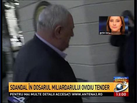 Scandal în dosarul miliardarului Ovidiu Tender