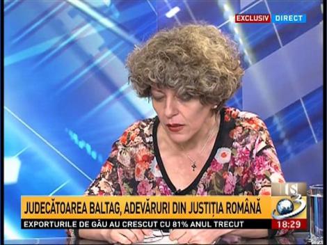Secvenţial. Judecătoarea Baltag, adevăruri din justiţia rom&acirc;nă