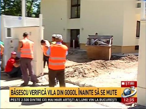 Băsescu verifică vila din Gogol &icirc;nainte să se mute