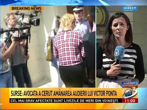 Surse: Apărătoarea premierului a cerut am&acirc;narea audierii lui Ponta