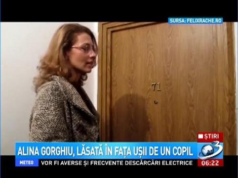 Alina Gorghiu, lăsată în faţa uşii de un copil
