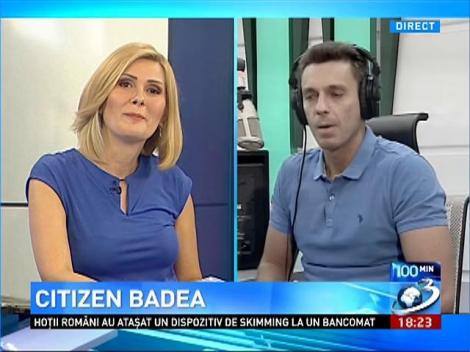 100 de minute. Citizen Badea: Mi se pare absolut cretină expresia "ne-am luat ţara &icirc;napoi"