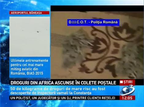 Droguri din Africa ascunse în colete poştale