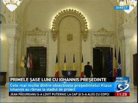 Primele şase luni cu Iohannis preşedinte