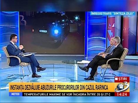 Instanţa dezvăluie abuzurile procurorilor din cazul Rarinca