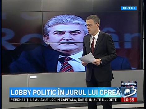 Lobby politic în jurul lui Oprea