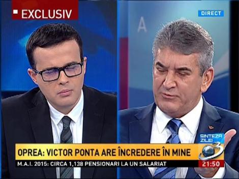 Oprea: Ponta ştie că nu am să îl trădez niciodată, că sunt consecvent şi mă ţin de cuvânt