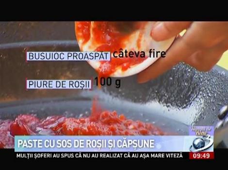 Numai de bine: Paste cu sos de roşii şi căpşune