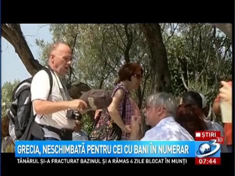 Grecia, neschimbată pentru cei cu bani &icirc;n numerar